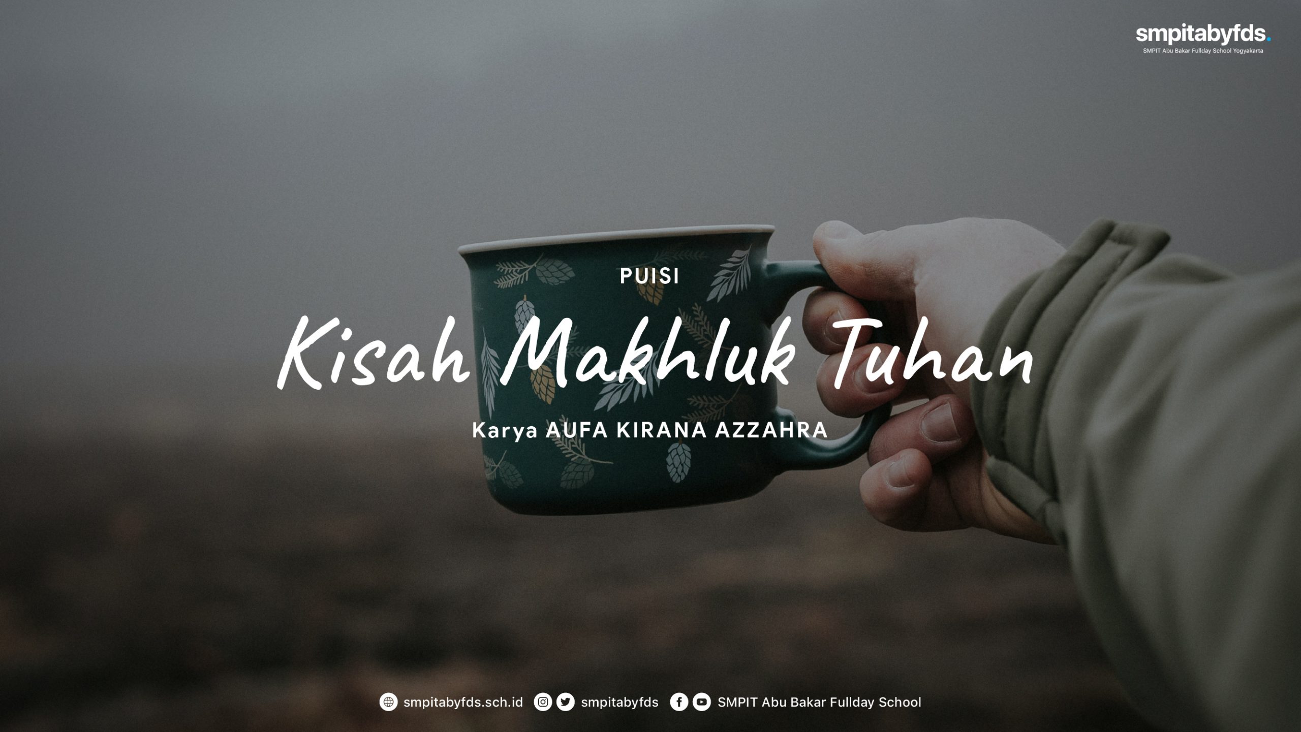 You are currently viewing Puisi Kisah Makhluk Tuhan karya Aufa Kirana Azzahra