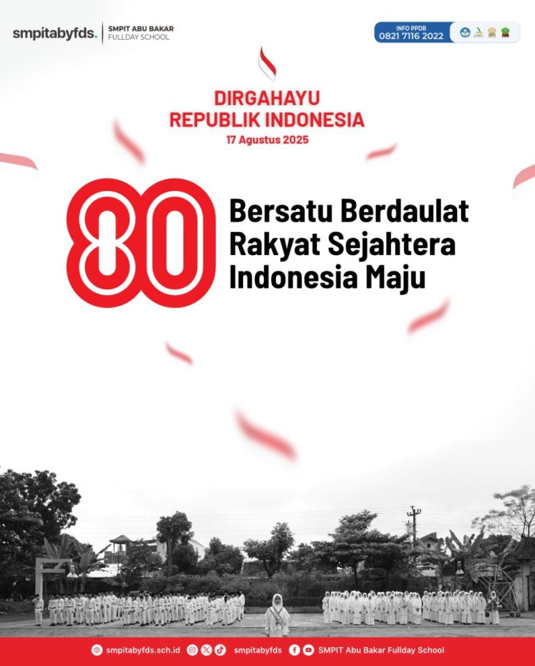 Read more about the article Semarak HUT  RI ke-80 SMPIT ABY FDS mengusung Tema: Cerdas karena Merdeka, Maju karena Belajar!